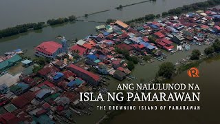 DOKUMENTARYO: Ang nalulunod na Isla ng Pamarawan