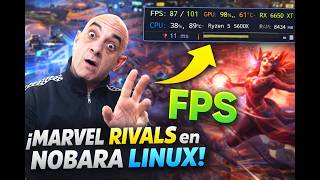Nobara Linux + Proton GE: La combinación perfecta para Marvel Rivals