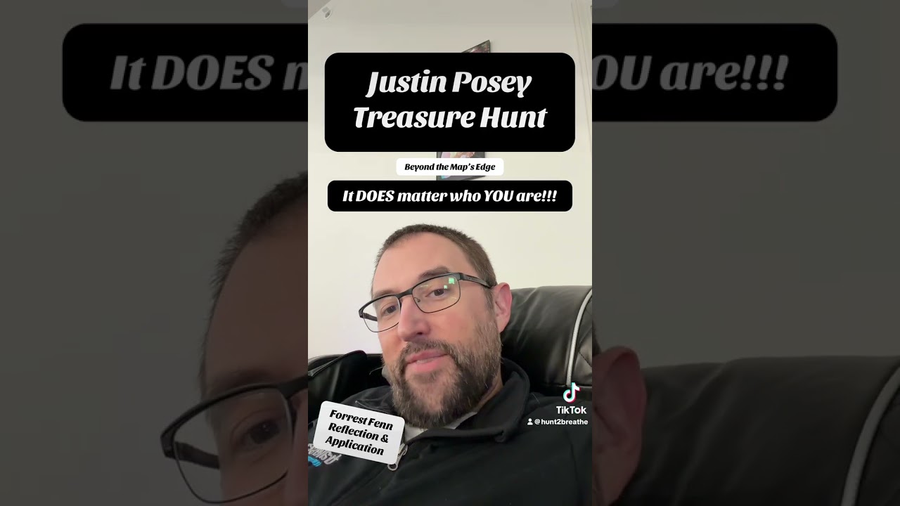 Justin Posey! Treasure Hunt! It DOES matter!Beyond the Map’s Edge. Netflix Gold & Greed. Join hunt!