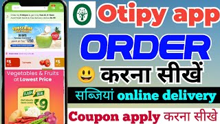 Otipy app | otipy app se online order kaise kare | otipy app kya hai | otipy app coupon code | otipy screenshot 4