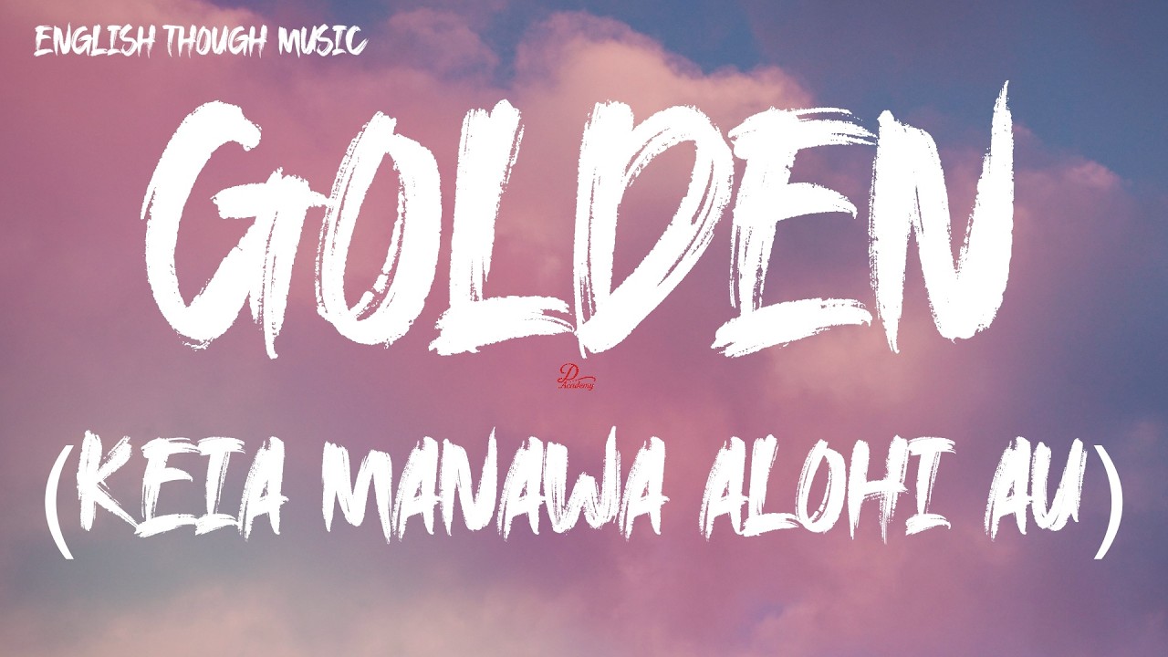 Golden (Keia Manawa Alohi Au) (Lyrics) · Joseph Soul - YouTube