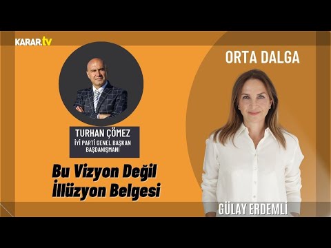 İYİ Partili Çömez: Bu Vizyon Değil İllüzyon Belgesi