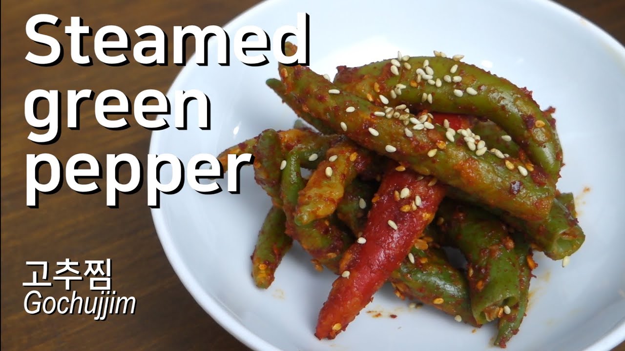 Steamed green pepper, 고추찜(Gochujjim), Banchan, Korean food YouTube