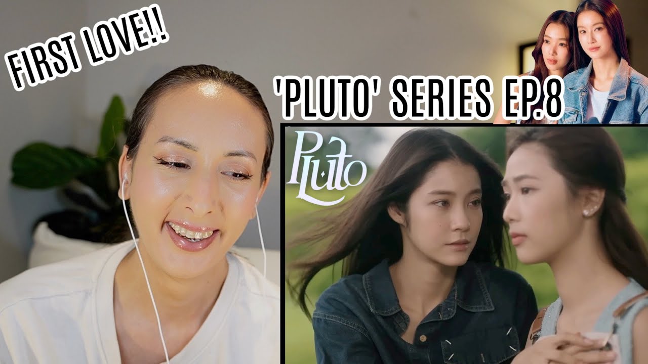 Pluto นิทาน ดวงดาว ความรัก | EP.8 REACTION | Film Namtan