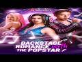 Backstage Romance With The Popstar Full Drama Series
