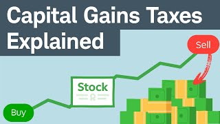 Capital Gains Taxes Explained: Short-Term Capital Gains vs. Long-Term Capital Gains