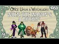 Once upon a witchlight ep 9  feywild dd campaign  when the wagons a rockin