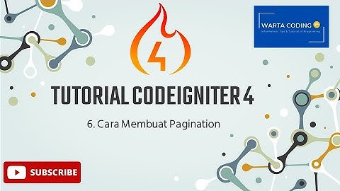 Tutorial Codeigniter 4 || 6. Cara Membuat Pagination
