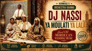 DJ NASSI - YA MOULATI YA LALA