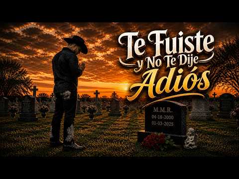 Te Fuiste Y No Te Dije Adios | Corrido Tumbado | 2026