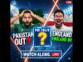 PAKISTAN OUT?  OR ENGLAND IN ?😱 What ENG vs PAK means for INDIA'S Semifinal! | Live Watch Along