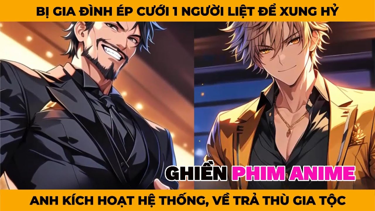 Bị Gia Đình Ép Cưới 1 Người Liệt Để Xung Hỷ, Anh Kích Hoạt Hệ Thống Về Trả Thù Gia Tộc