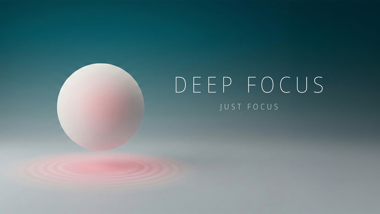 JUST FOCUS — 1H Focus Music (No Lyrics)
