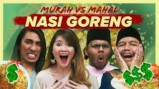 THE MOST EXPENSIVE NASI GORENG?! - Murah VS Mahal | SAYS Challenge