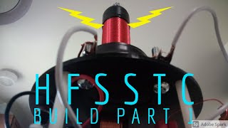 HFSSTC Build PART 1 - Plasma Channel's & Teslaundmehr's design.