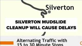 Delays in Silverton due to mudslide