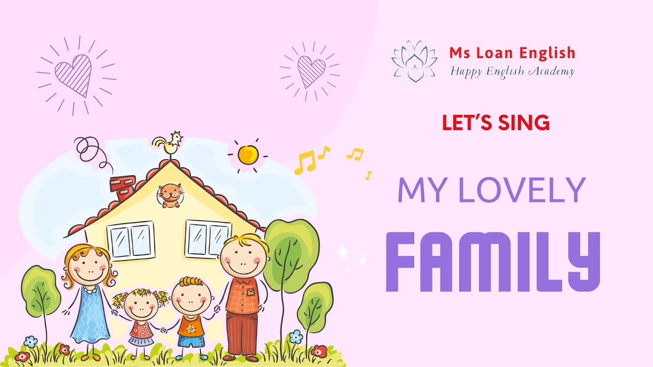 Bài hát Tiếng Anh |My lovely family |Tiếng Anh Cô Loan
