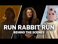 Run Rabbit Run - Behind the Scenes