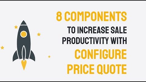 8 components to empower your sales team with SAP CPQ by CLARITY