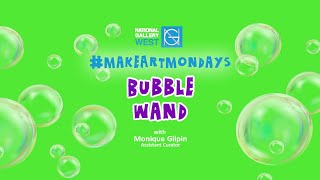 #MakeArtMondays | Bubble Wand