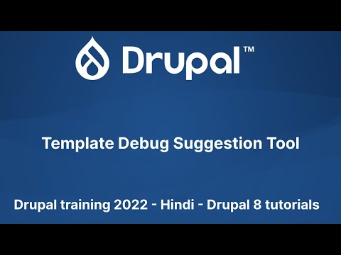 Template Debug Suggestion Tool - Theme Development -Drupal training 2022 - Hindi -Drupal 8 tutorials