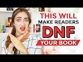 7 reasons why readers will dnf your book