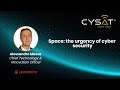 CYSAT 2025 - Space: the urgency of cyber security by Alessandro Massa, Leonardo
