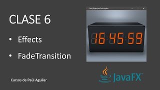 Clase 6 - Efectos y Transiciones - Curso JavaFX
