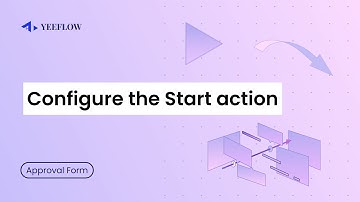 Configure the Start Action