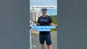 10 Common Mistakes When Using A Telescope! 🔭