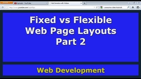 Fixed vs Flexible Web Page Layouts - Part 2