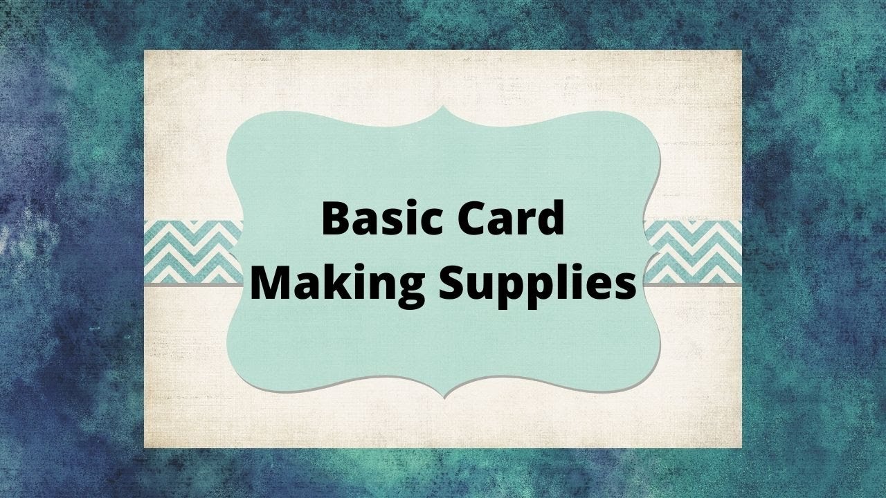 Card Making in July Basic Card Making Supplies YouTube