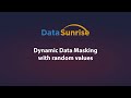 Dynamic Masking with Random Values