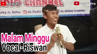 Malam minggu || Vocal-Riswan irama || AL-audio channel