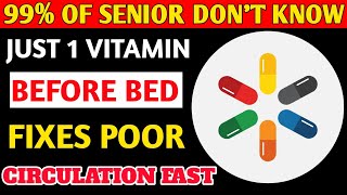 Seniors, THIS Vitamin to Increase Blood Flow in Legs Fast | Senior Health
