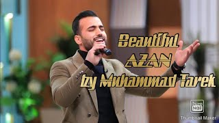 AZAN by Muhammad Tarek//Beautiful and Crying Azan