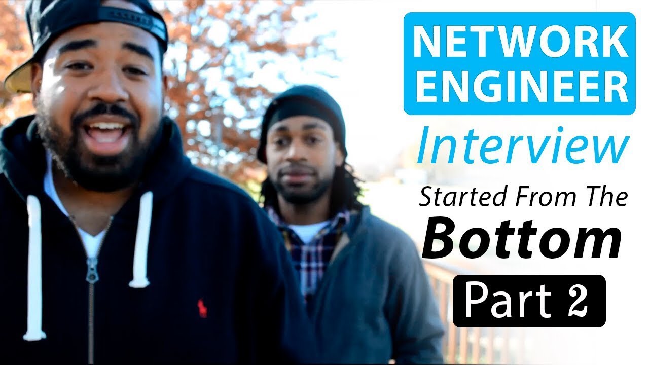 Network Engineer Interview Started From The Bottom Part 2 - YouTube