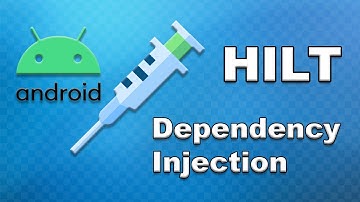 Hilt Dependency Injection in Android - Tutorial