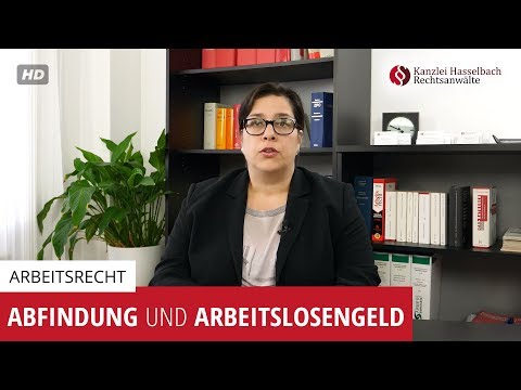 Video: Wirkt sich die Abfindung auf die Arbeitslosigkeit aus?