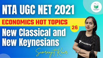 NTA UGC NET 2021 |Economic Hot Topic by Simranjit | New Classical and New Keynesians
