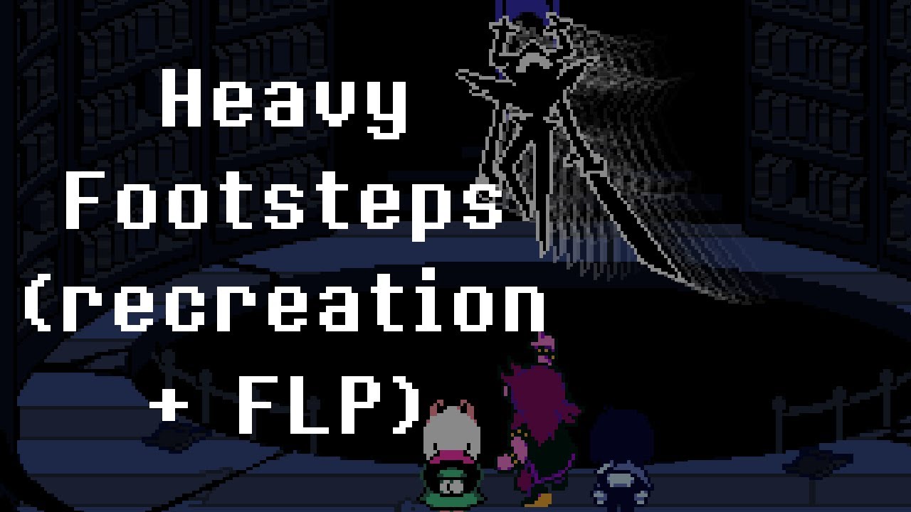 Deltarune OST - Heavy Footsteps (Recreation + FLP)