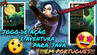 SHADOWALKER - UM DOS MELHORES JOGOS JÁ LANÇADOS PARA A PLATAFORMA JAVA EM PORTUGUÊS!!!