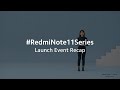 Redmi Note 11 Series Global Launch 10-min Recap