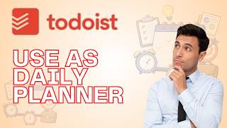 How to Use Todoist as a Daily Planner Using Today's View | Quick & Easy Guide 2026 screenshot 4