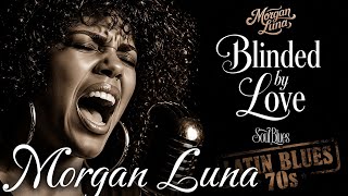 Morgan Luna - Don’t Let Me Down - Blues Music - Soul Blues 70s