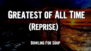 Watch Bowling For Soup Greatest Of All Time video