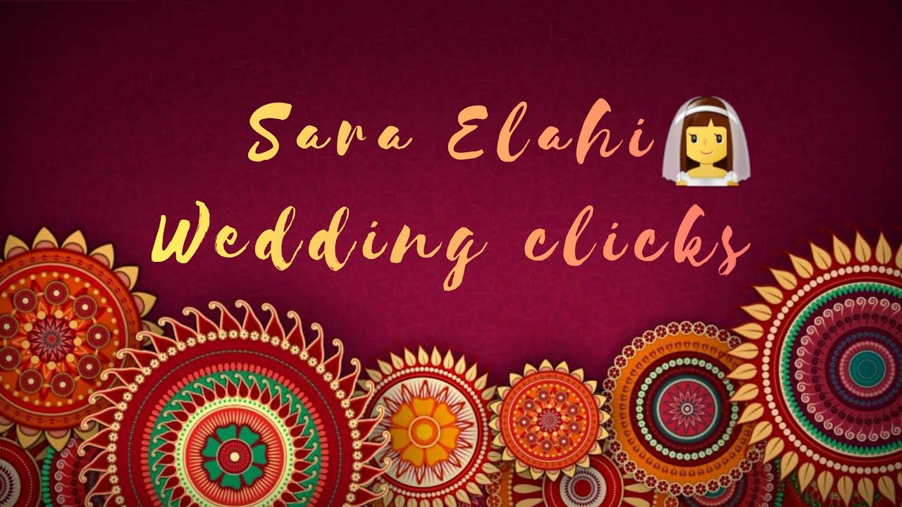 Famous tiktoker and actress # Sara Elahi# got married | Some wedding clicks | something new everyday