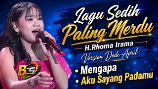APRIL DA7 LAGU SEDIH PALING MERDU | KARYA H.RHOMA IRAMA