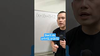 How to solve quadratic (x+1)(x+2)=12