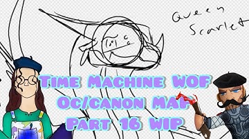 Time Machine WOF Oc/Canon MAP Part 16 WIP